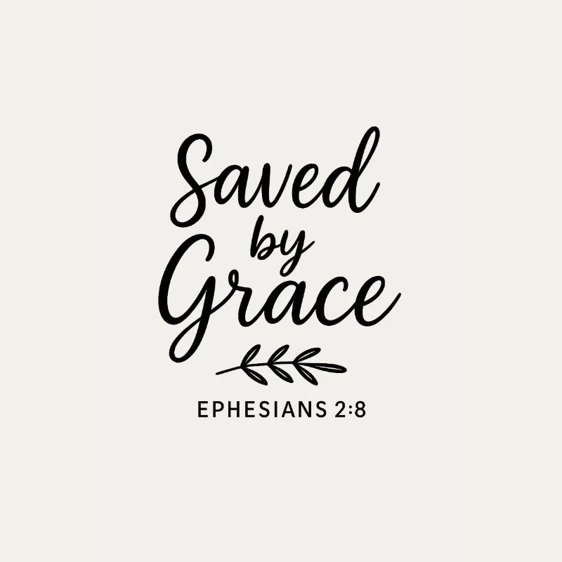 Saved by Grace Ephesian Scripture
