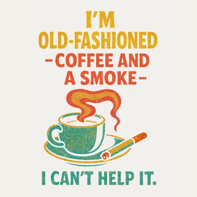 Old-Fashioned Coffee and a Smoke