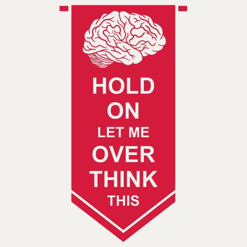 Let me overthink this