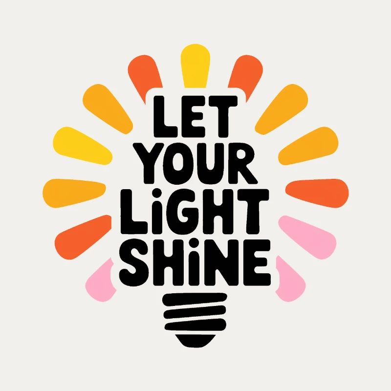 Let Your Light Shine – Glowing Light Bulb