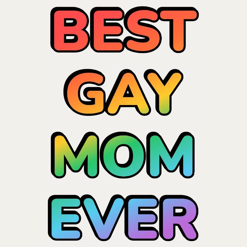 BESTE SCHWULE MUTTER ALLER ZEITEN