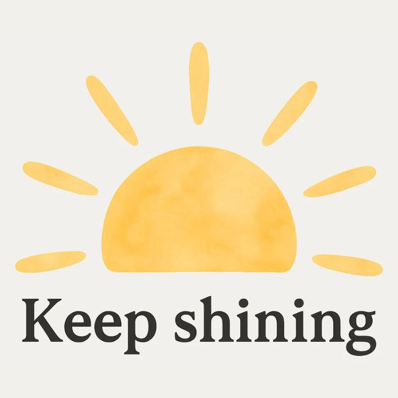 Keep Shining – Sun – Minimalist