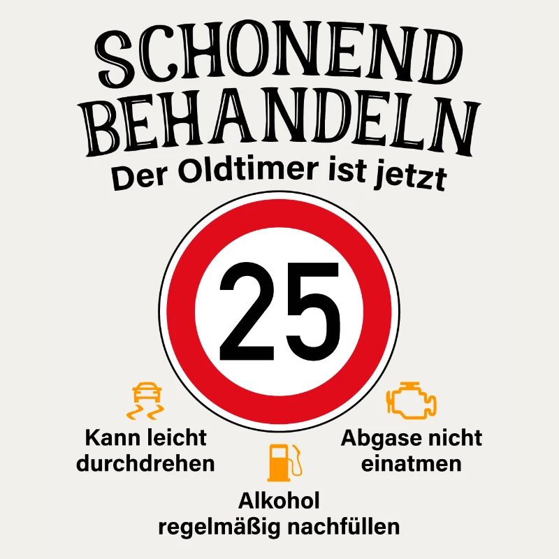 25. Geburtstag Schonend Behandeln Oldtimer Ist 25