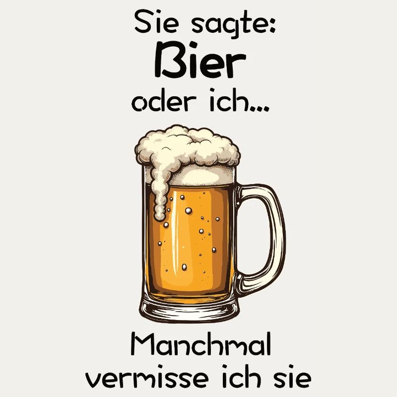 Bier oder ich? Manchmal vermisse ich sie