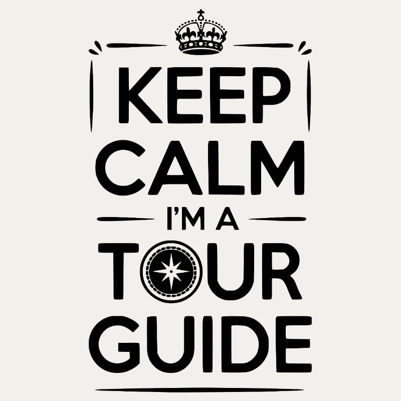 Keep Calm I'm a Tour Guide