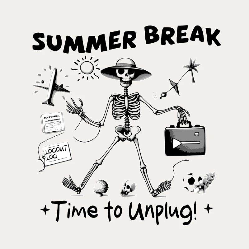 Summer Break, Time to Unplug!