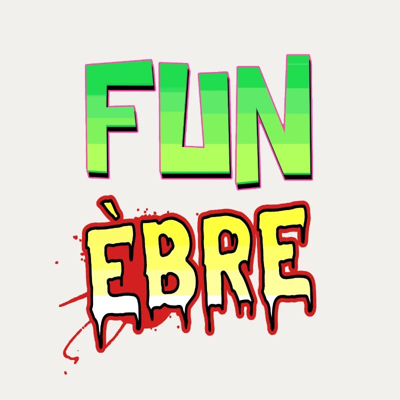 FUN ÈBRE !