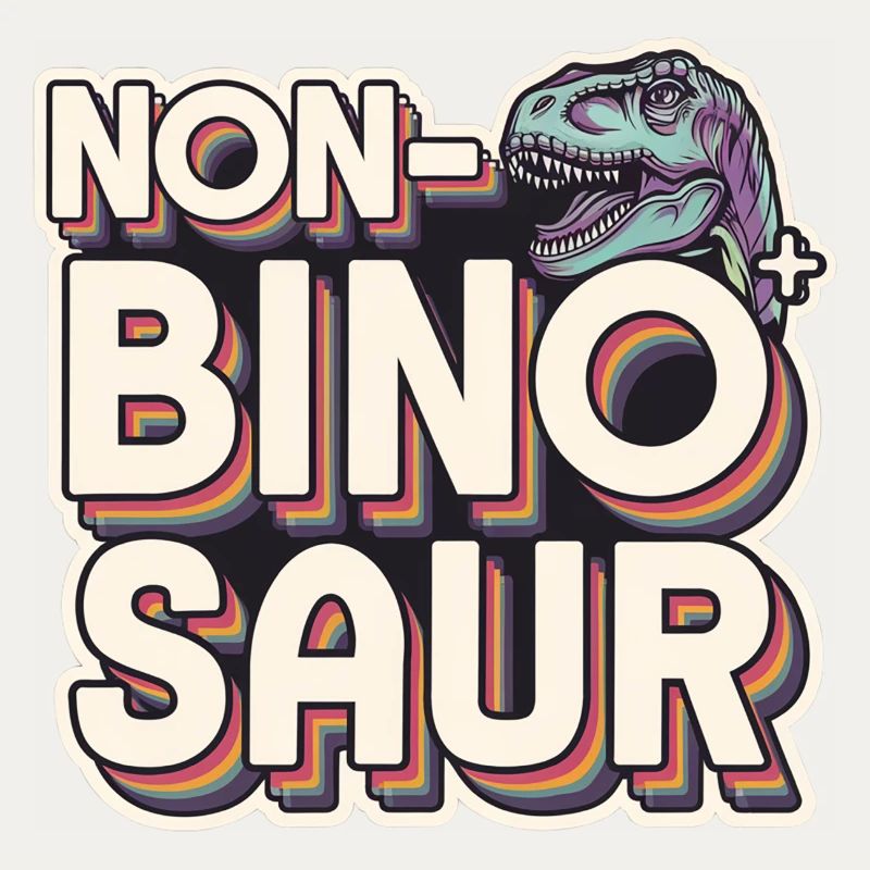 Non-Bino Saur 10