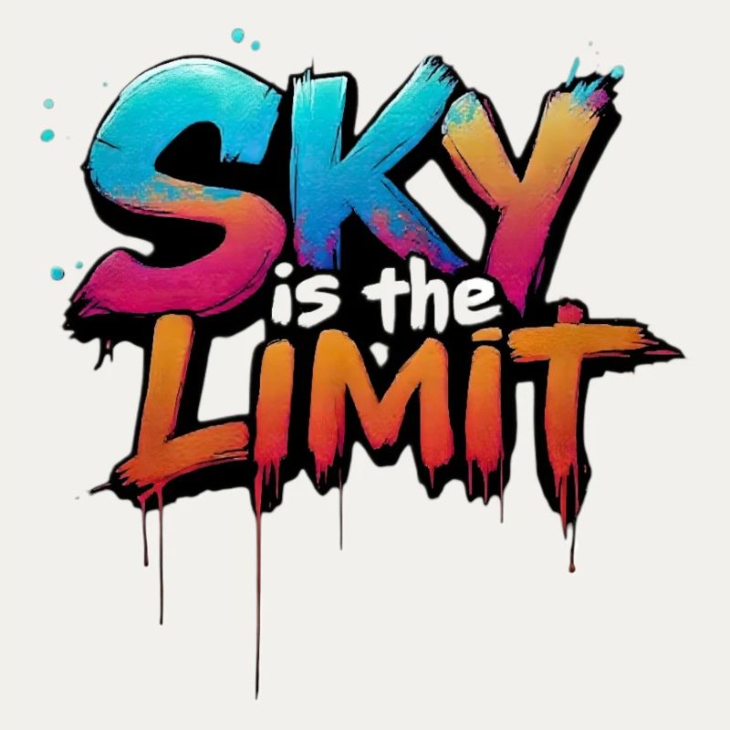 sky is the limit