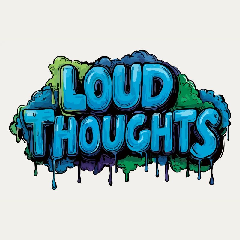 Loud Thoughts - Conception de lettrage graffiti.
