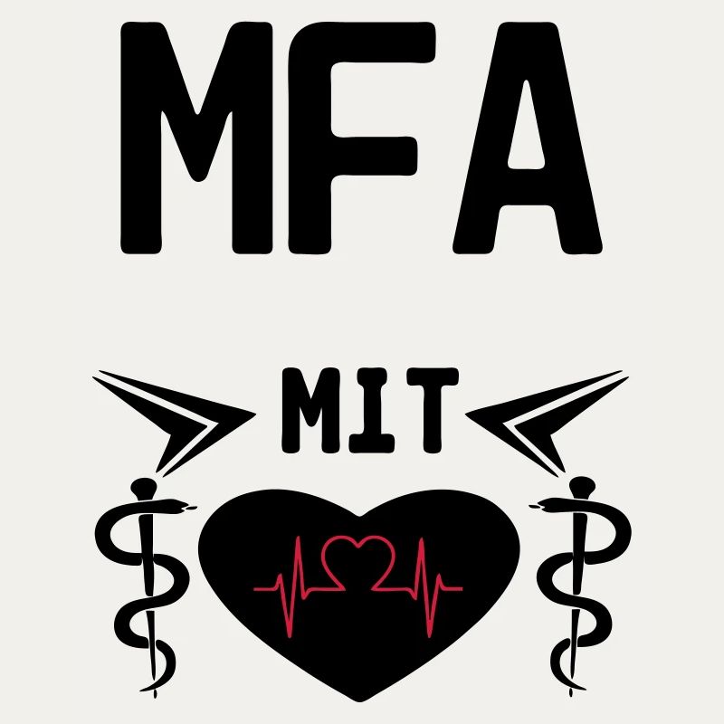 MFA mit Herz Geschenk Medizin Spruch