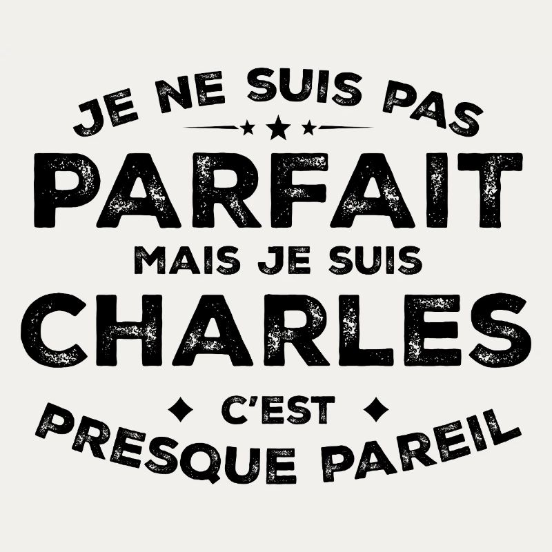 Charles Ein Name, eine Haltung Humor Charles