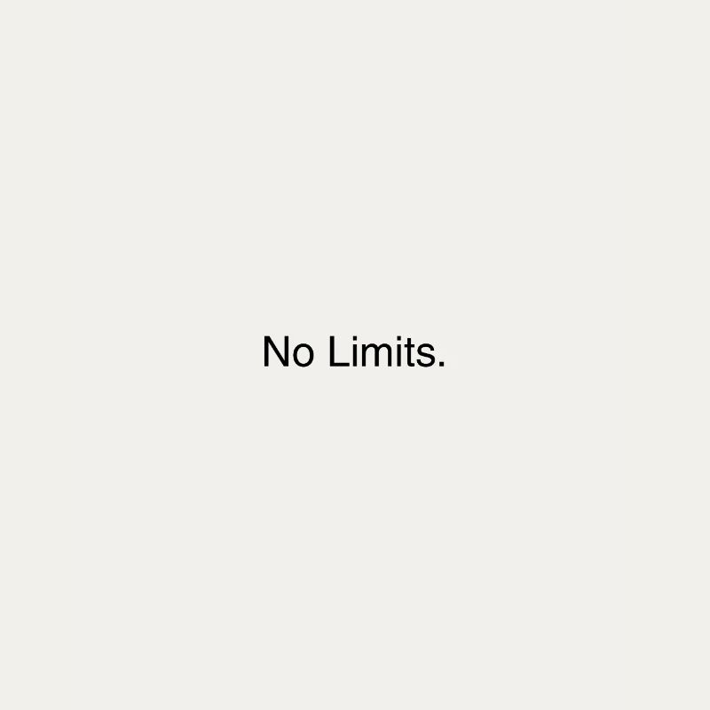 No Limits.