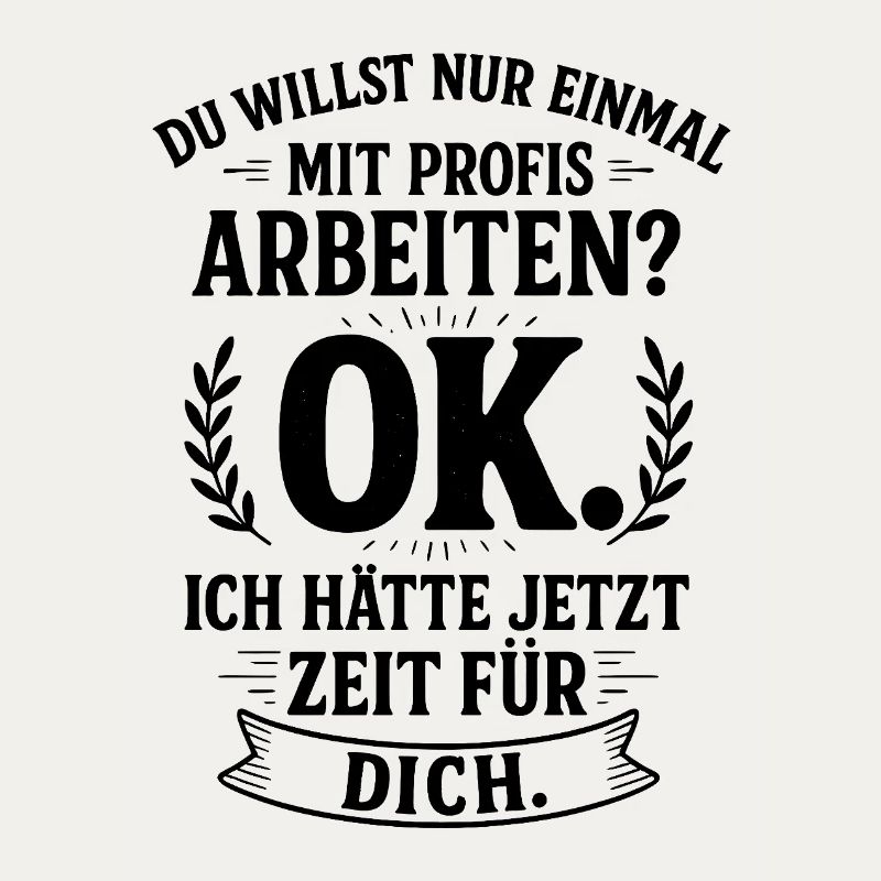 Einmal mit Profis Coole lustige Sprüche