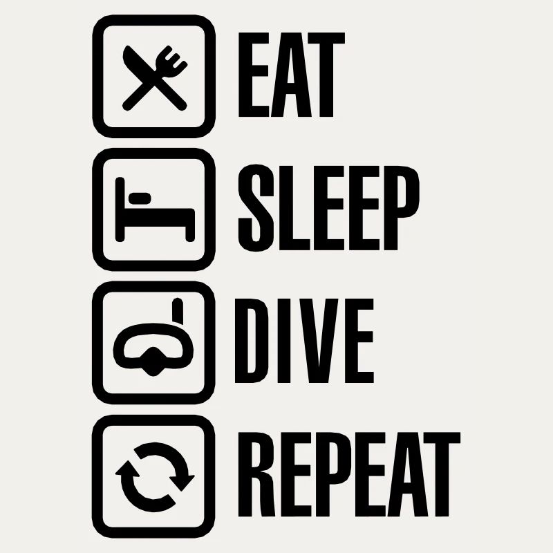 Eat Sleep Dive Repeat