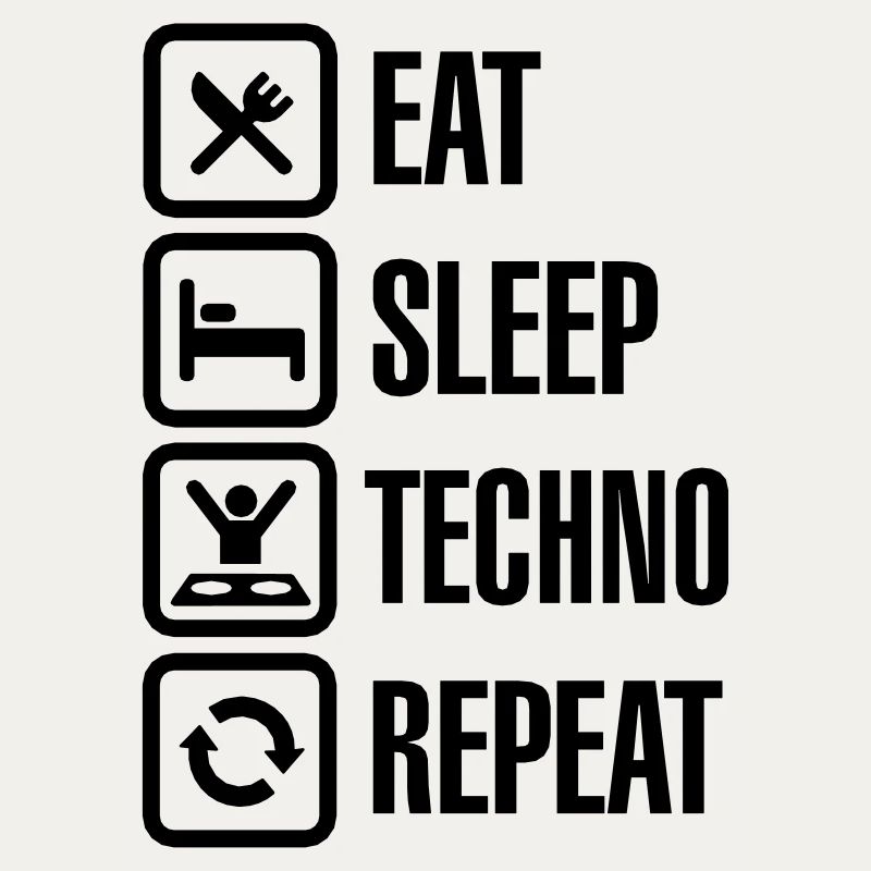 Eat Sleep Techno Repeat