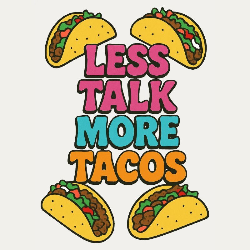 Moins de tacos, parler, plus de tacos