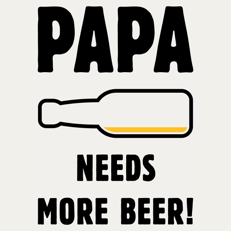 Papa Needs More Beer! (Vater Papi Bier / POS 2C)