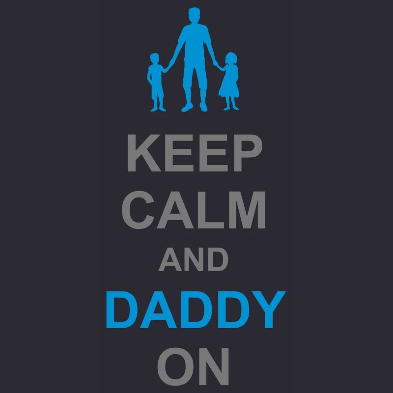 Keep Calm and Daddy