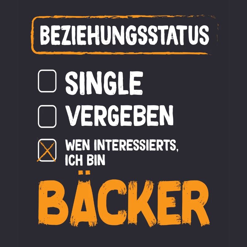 Bäcker Beziehungsstatus Back Backwaren Backen