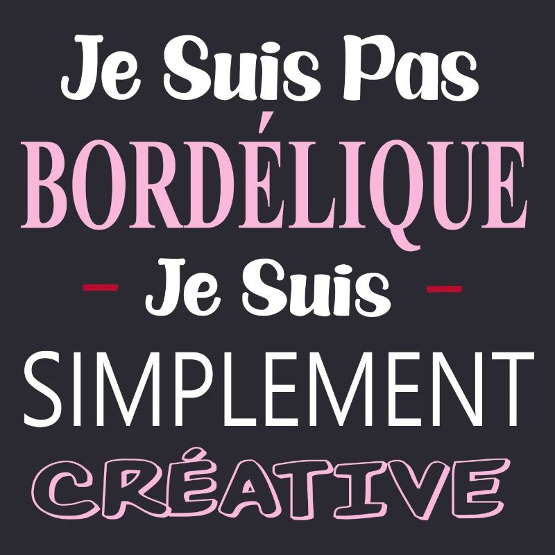 je suis pas bordélique,je suis simplement créative