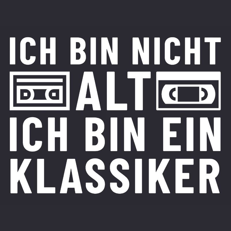 Ich bin nicht alt ich bin ein Klassiker Kassette