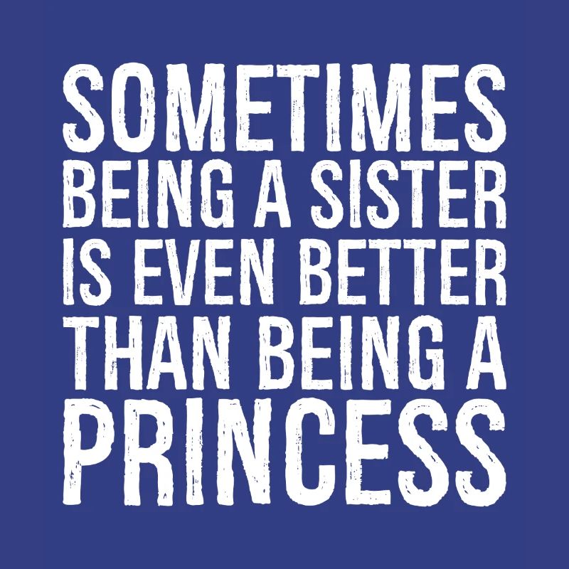 Manchmal ist es sogar besser, eine Schwester zu sein, als