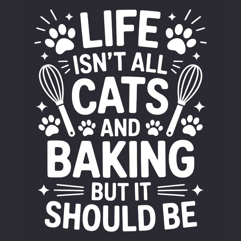 Baking Saying Cats Funny Baking Gift