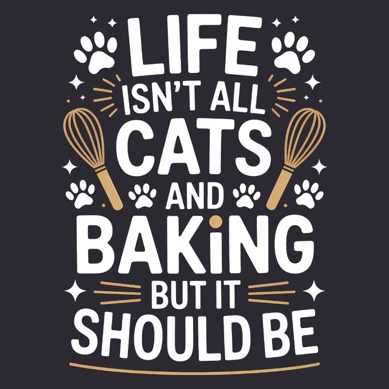 Baking Saying Cats Funny Baking Gift