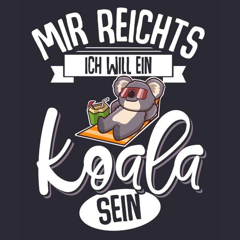 Mir Reichts Ich Will Ein Koala Sein