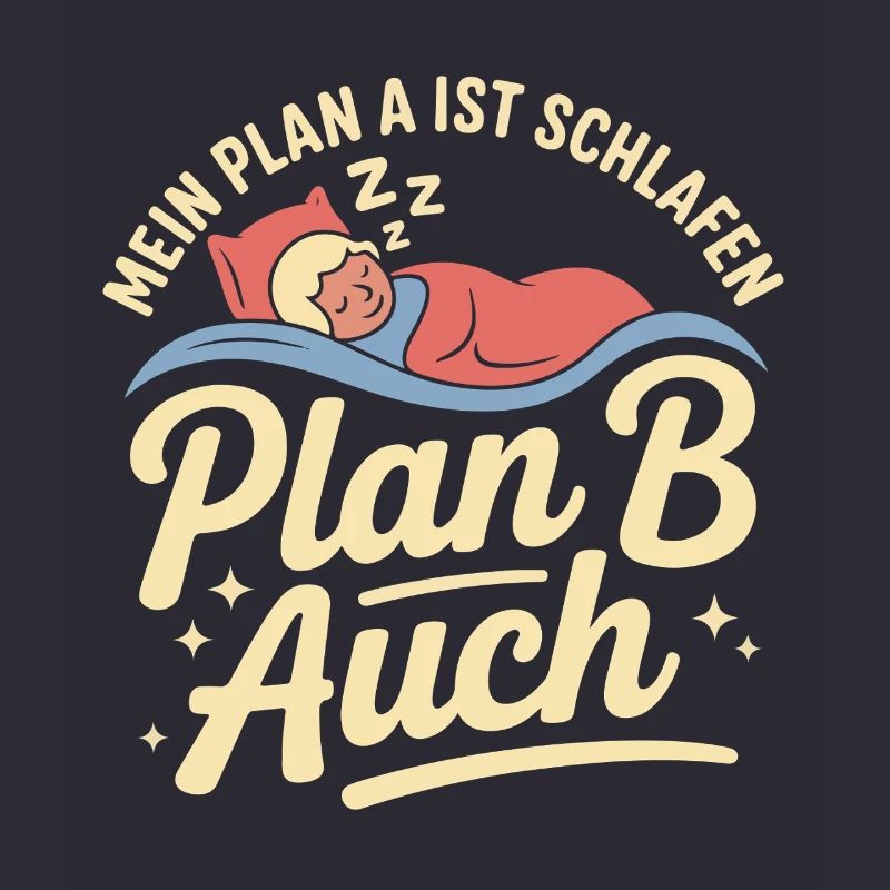 Mon plan A est aussi le plan B de sommeil