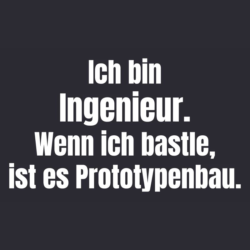 Engineer Prototype Construction Saying
