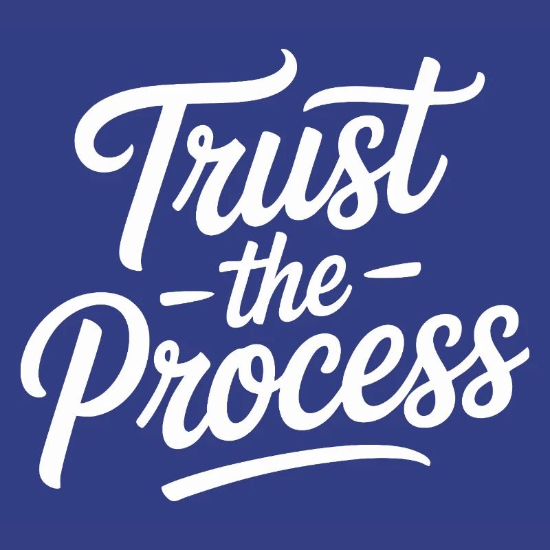 Trust the Process Script Typography