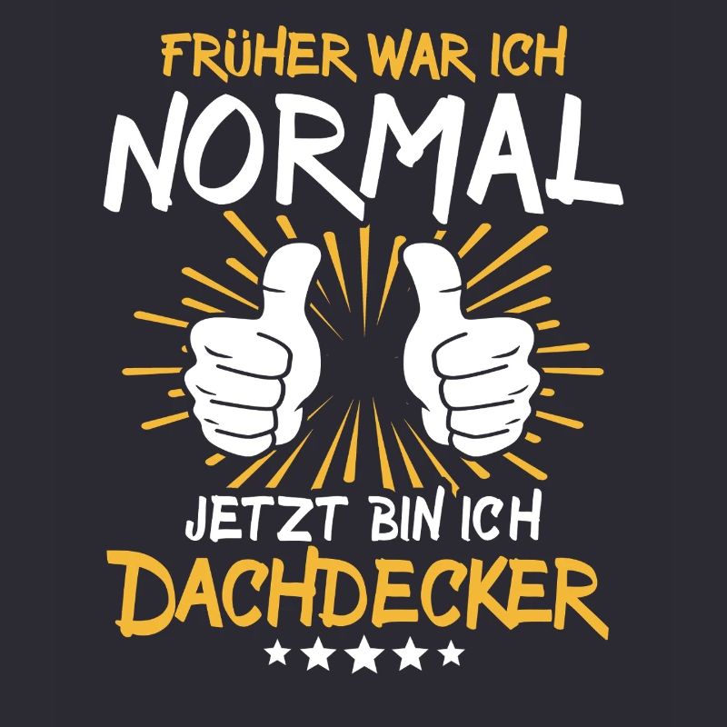 Dachdecker Spruch