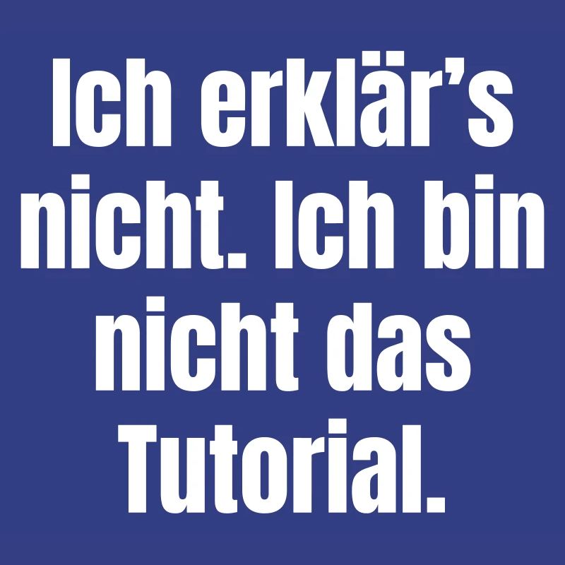 I won't explain: Not the tutorial