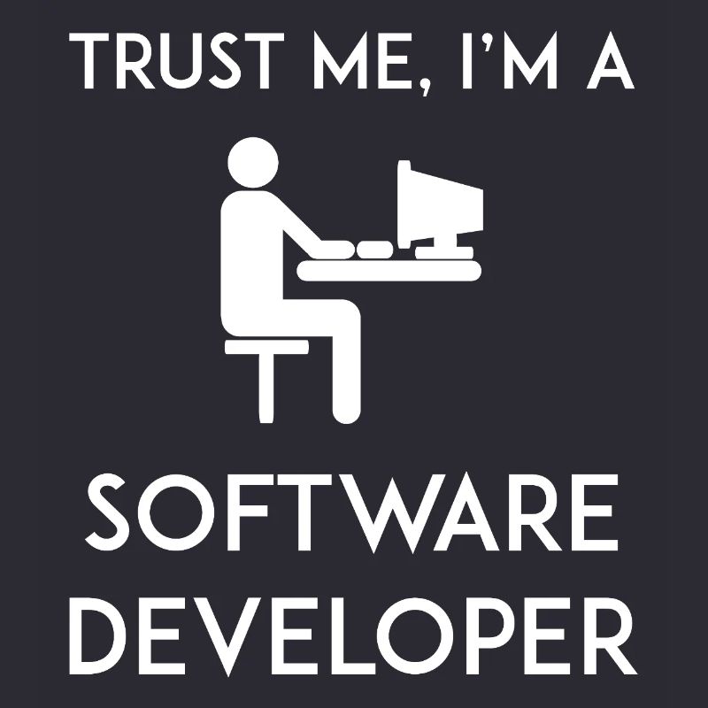 Vertrau mir, ich bin Softwareentwickler