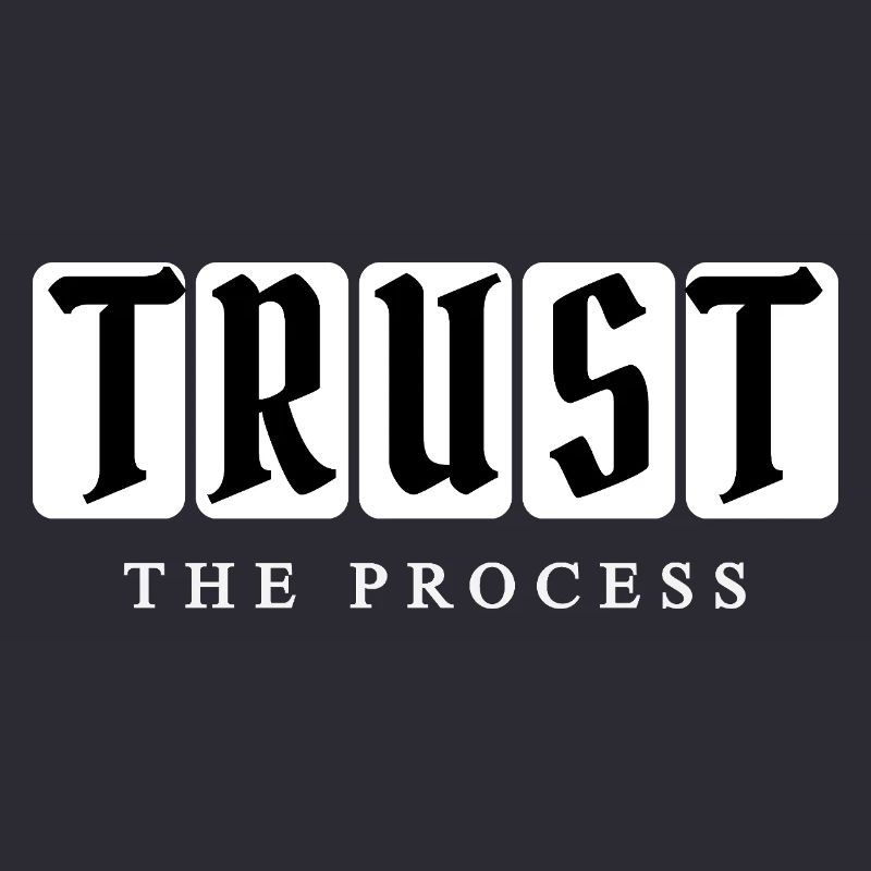 Faites confiance au processus – Typographie