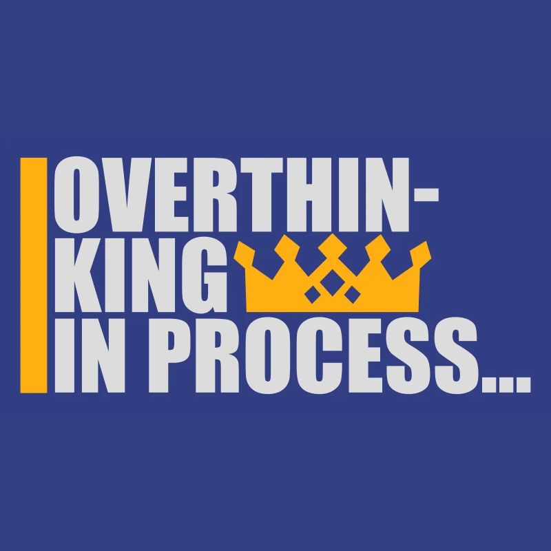 Overthinking In Process Funny Brooding Saying Logo