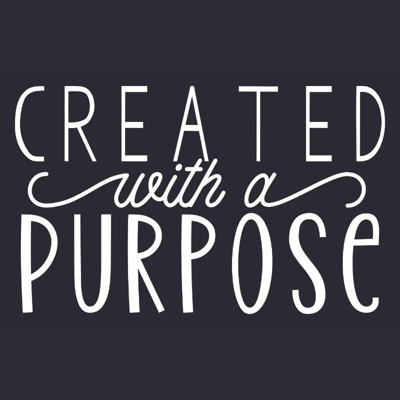 Created With A Purpose