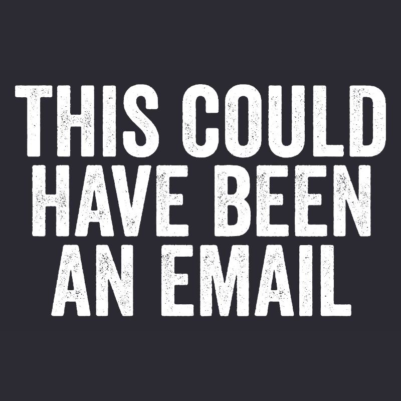 Sarcasm in everyday work – That could also have been a l