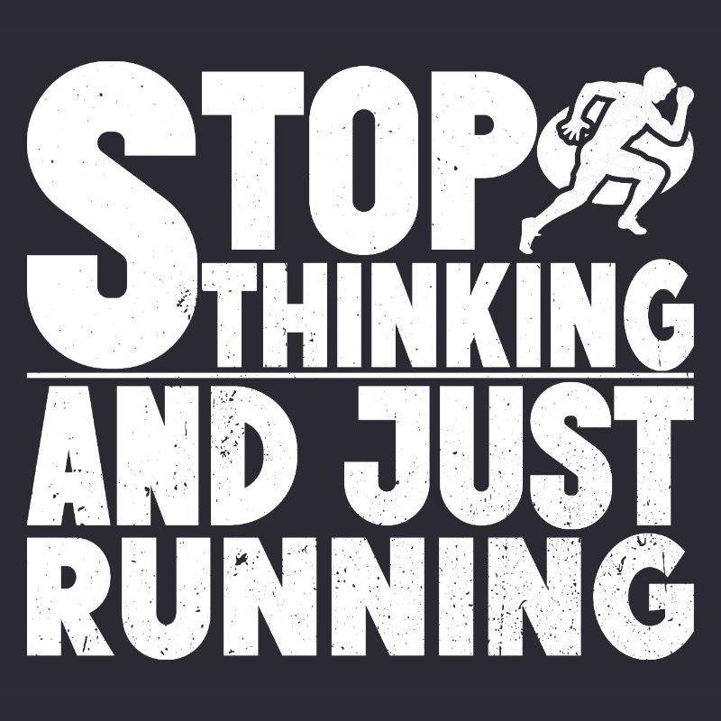 Marathon Runner Stop Thinking Just Running Gift