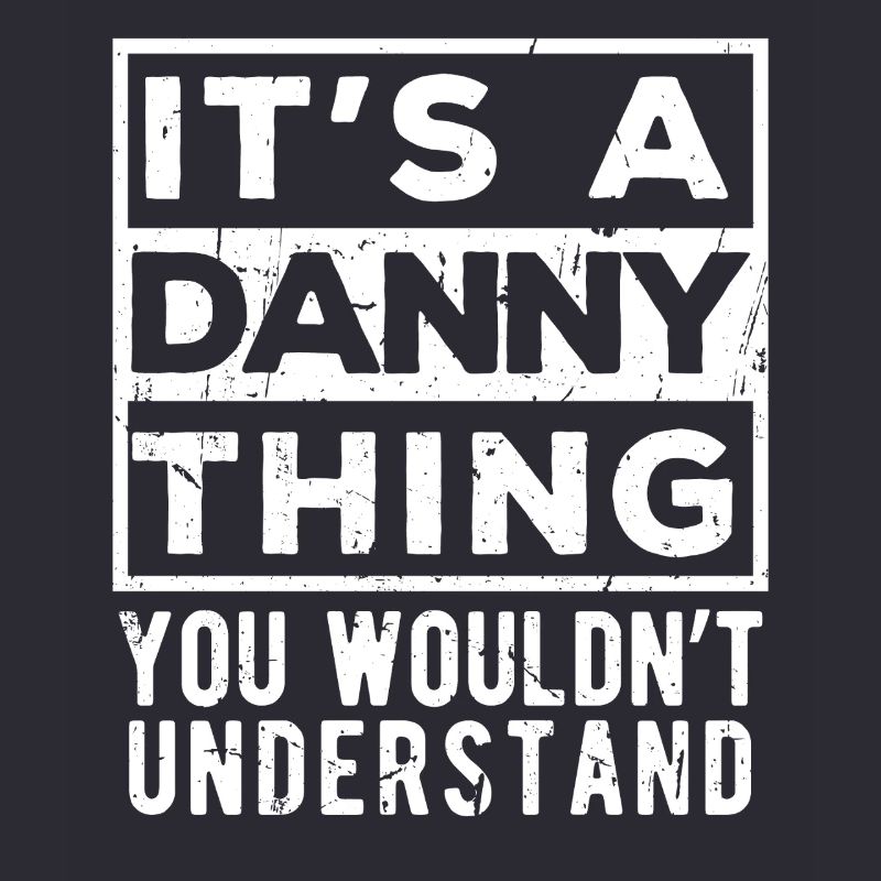 C’est une affaire de Danny que tu ne comprendrais pas