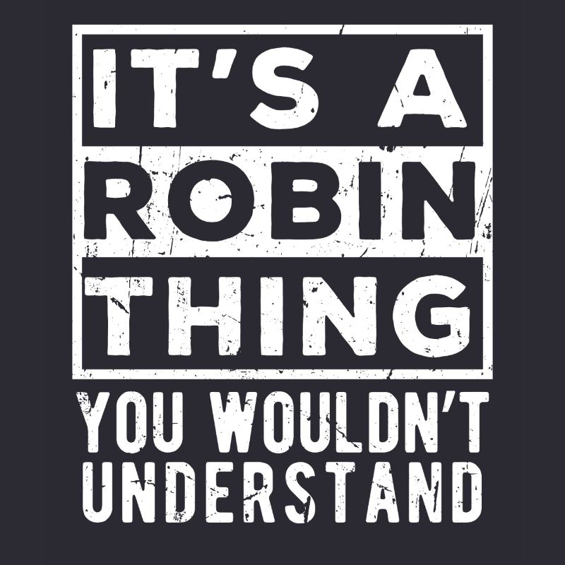 C’est une affaire de Robin que tu ne comprendrais pas
