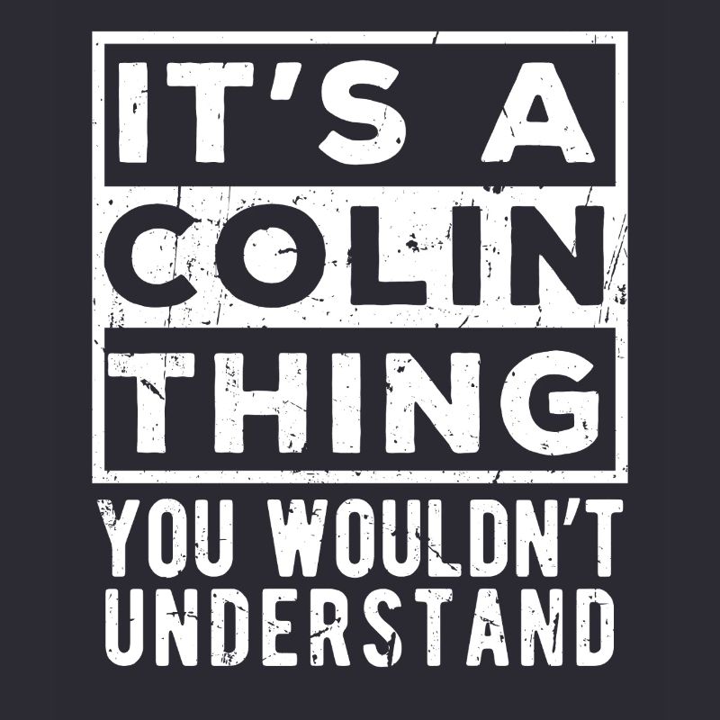 C’est une chose de Colin que tu ne comprendrais pas