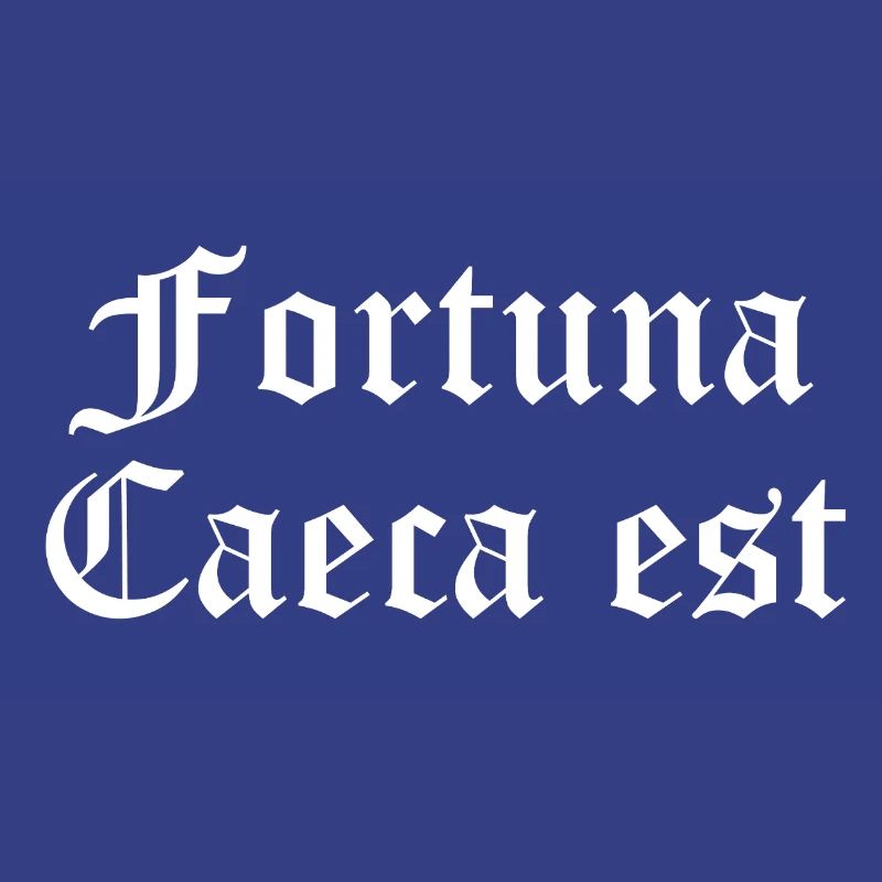 Fortuna Caeca Est in Gothic Script