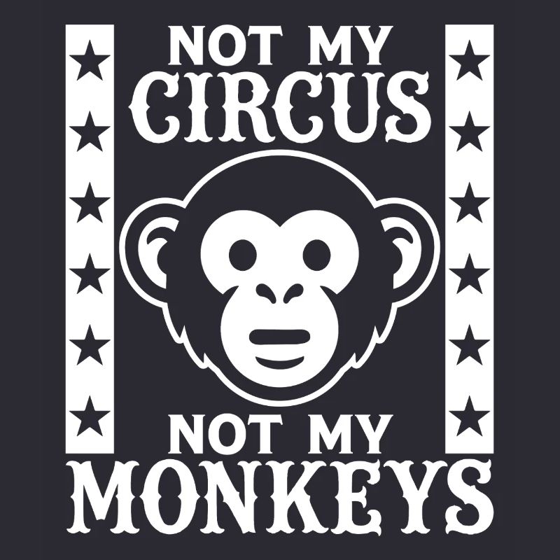 Pas mon cirque, pas mes singes