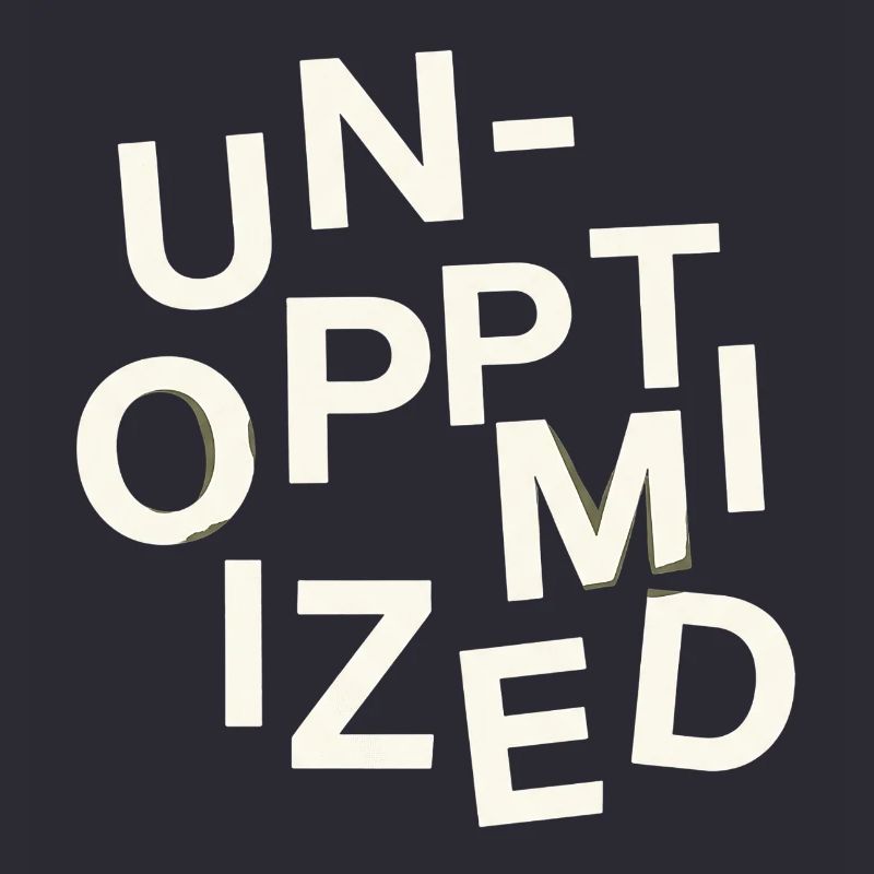 Unoptimized Original