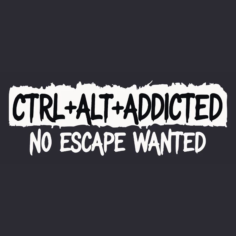 CTRL ALT ADDICTED — NO ESCAPE