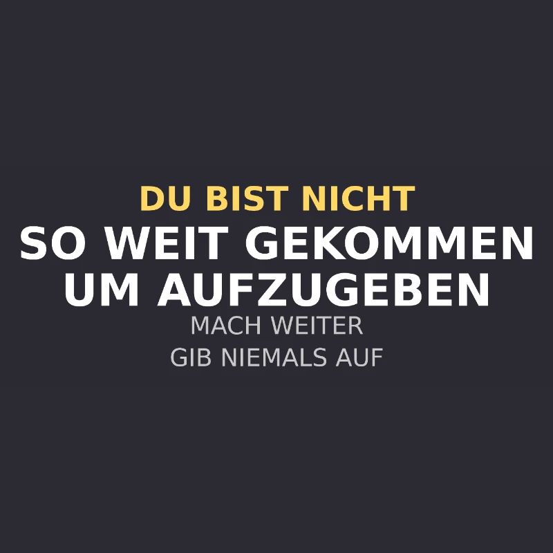 Du Bist Nicht So Weit Gekommen
