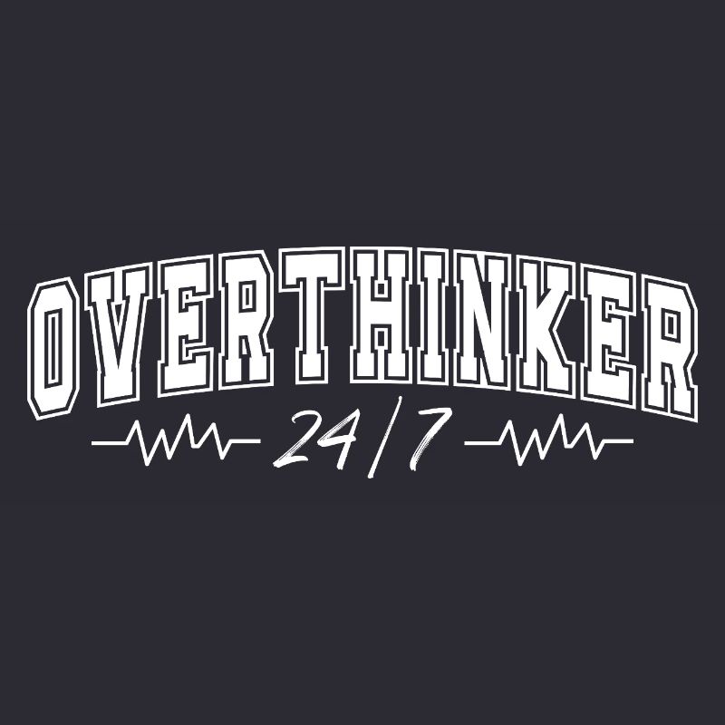 Overthinker 24/7 Heartbeat Overthinker Gift